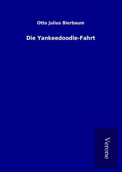 Die Yankeedoodle-Fahrt - Bierbaum, Otto Julius