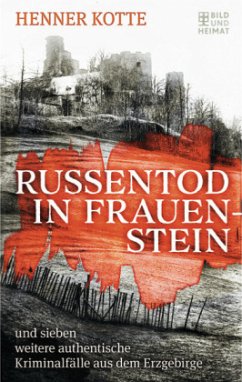 Russentod in Frauenstein - Kotte, Henner