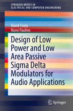 Design of Low Power and Low Area Passive Sigma Delta Modulators for Audio Applications - Fouto, David;Paulino, Nuno