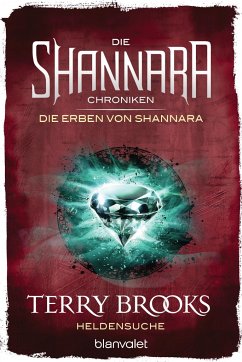 Heldensuche / Die Shannara-Chroniken: Die Erben von Shannara Bd.1 - Brooks, Terry