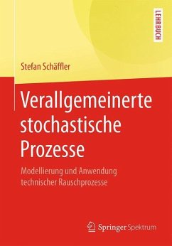 Verallgemeinerte stochastische Prozesse - Schäffler, Stefan