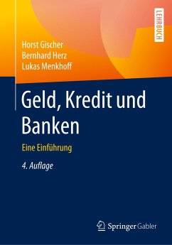 Geld, Kredit und Banken - Gischer, Horst;Herz, Bernhard;Menkhoff, Lukas