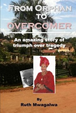 From Orphan to Overcomer - Mwagalwa, Ruth