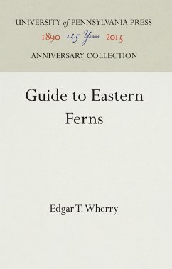 Guide to Eastern Ferns - Wherry, Edgar T.