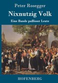 Nixnutzig Volk