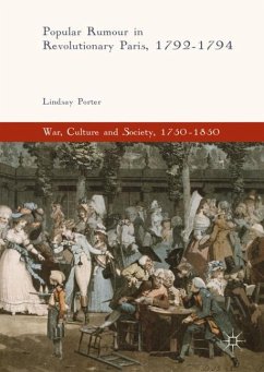 Popular Rumour in Revolutionary Paris, 1792-1794 - Porter, Lindsay