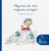 Algunos de mis mejores amigos Algunos de mis mejores amigos