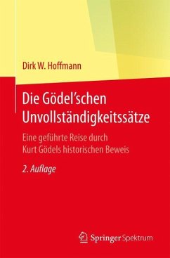 Die Gödel'schen Unvollständigkeitssätze - Hoffmann, Dirk W.