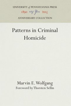 Patterns in Criminal Homicide - Wolfgang, Marvin E.