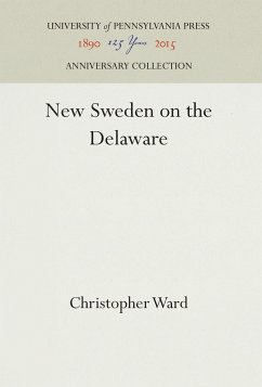 New Sweden on the Delaware - Ward, Christopher