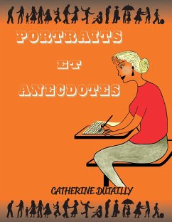 Portraits et anecdotes - Dutailly, Catherine