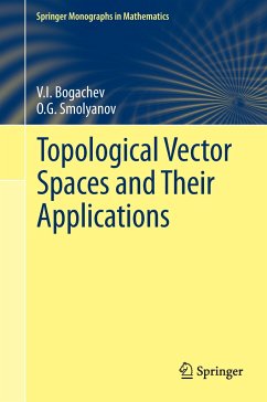 Topological Vector Spaces and Their Applications - Bogachev, V.I.;Smolyanov, O.G.