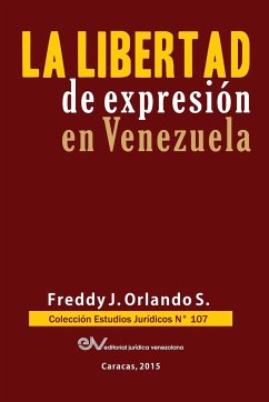 LIBERTAD DE EXPRESIÓN EN VENEZUELA - Orlando S., Freddy J.