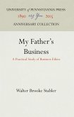My Father's Business: A Practical Study of Business Ethics