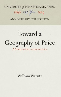 Toward a Geography of Price: A Study in Geo-Econometrics - Warntz, William