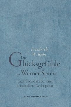 Die Glücksgefühle des Werner Spohr - Bube, Friedrich W.