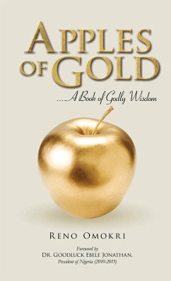 Apples of Gold: A book of Godly Wisdom Reno Omokri Author