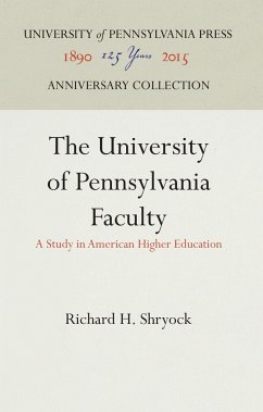 The University of Pennsylvania Faculty - Shryock, Richard H.