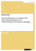 Bewerberfokussierte Gestaltung eines Onboarding Managements als Schlüsselelement des Employer Branding (eBook, PDF)