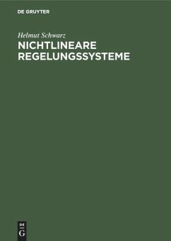 Nichtlineare Regelungssysteme - Schwarz, Helmut