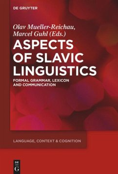Aspects of Slavic Linguistics: Formal Grammar, Lexicon and Communication Olav Mueller-Reichau Editor