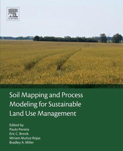 Soil Mapping and Process Modeling for Sustainable Land Use Management (eBook, ePUB) - Pereira, Paulo; Brevik, Eric; Muñoz-Rojas, Miriam; Miller, Bradley
