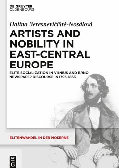 Artists and Nobility in East-Central Europe - Beresneviciut-Nosálová, Halina