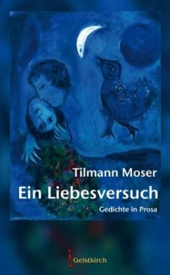 Ein Liebesversuch - Moser, Tilmann