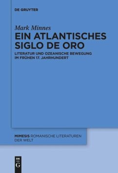 Ein atlantisches Siglo de Oro - Minnes, Mark