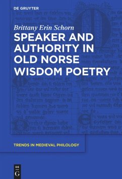 Speaker and Authority in Old Norse Wisdom Poetry - Schorn, Brittany Erin