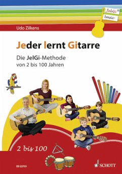 Jeder lernt Gitarre - Die JelGi-Methode - Zilkens, Udo