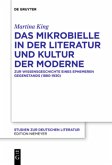 Das Mikrobielle in der Literatur und Kultur der Moderne