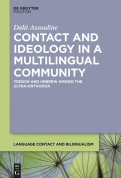 Contact and Ideology in a Multilingual Community - Assouline, Dalit
