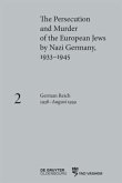 German Reich 1938-August 1939 / The Persecution and Murder of the European Jews by Nazi Germany, 1933-1945 Volume 2