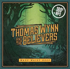 Wade Waist Deep (180 Gr. Black Vinyl) - Wynn,Thomas/And The Believers