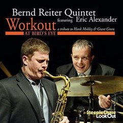 Workout At Bird'S Eye - Reiter,Bernd Quintet/Alexander,Eric