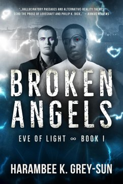 Broken Angels (Eve of Light, Book I) (eBook, ePUB) - Grey-Sun, Harambee K.