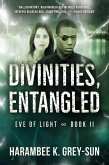 Divinities, Entangled (Eve of Light, Book II) (eBook, ePUB)