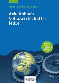 Arbeitsbuch Volkswirtschaftslehre (eBook, PDF) - Herrmann, Marco; John, Sarah