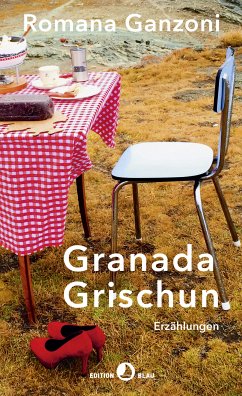 Granada Grischun (eBook, ePUB) - Ganzoni, Romana