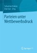 Parteien unter Wettbewerbsdruck - Bild 1