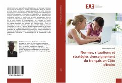 Normes, situations et stratégies d'enseignement du français en Côte d'Ivoire - Koffi, Konan Célestin