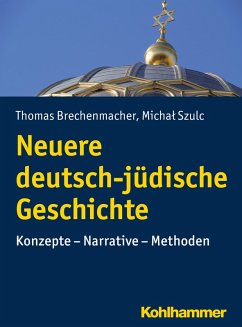 Neuere deutsch-jüdische Geschichte (eBook, PDF) - Brechenmacher, Thomas; Szulc, Michal