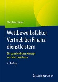 Wettbewerbsfaktor Vertrieb bei Finanzdienstleistern - Glaser, Christian