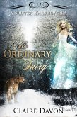 No Ordinary Fairy (Shifter Wars, #1) (eBook, ePUB) No Ordinary Fairy (Shifter Wars, #1) (eBook, ePUB)
