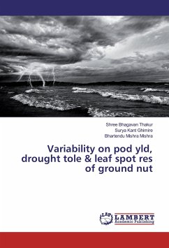 Variability on pod yld, drought tole & leaf spot res of ground nut - Thakur, Shree Bhagavan;Ghimire, Surya Kant;Mishra, Bhartendu Mishra