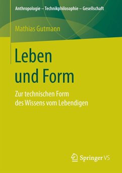Leben und Form - Gutmann, Mathias