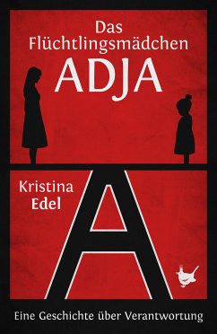 Das Flüchtlingsmädchen Adja (eBook, ePUB) - Edel, Kristina