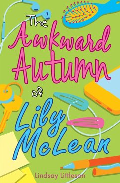 The Awkward Autumn of Lily Mclean (eBook, ePUB) - Littleson, Lindsay