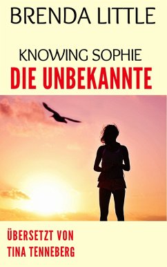 Cover Knowing Sophie - Die Unbekannte (eBook, ePUB)